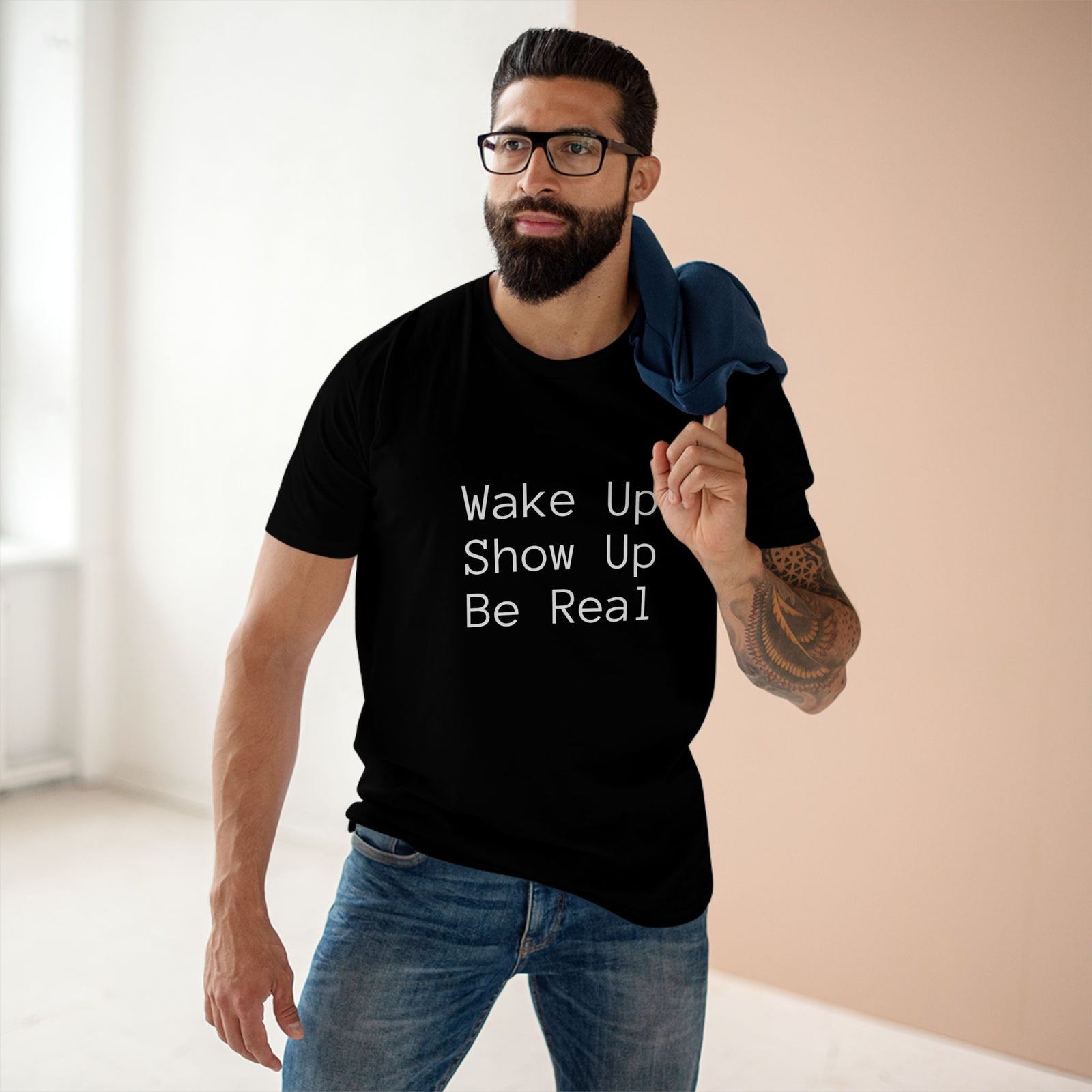 Men's Tee Wake Up Show Up Be Real T-Shirt - I Live To